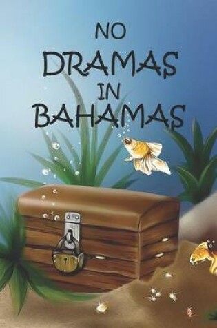 Cover of No Dramas In Bahamas