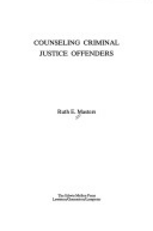 Cover of Counselling Criminal Justice Offenders