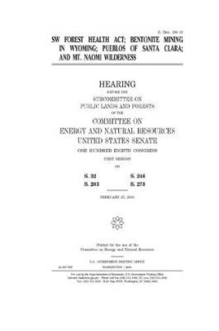 Cover of SW Forest Health Act, bentonite mining in Wyoming, Pueblos of Santa Clara and Mt. Naomi Wilderness
