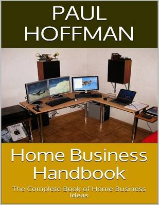 Book cover for Home Business Handbook: The Complete Book of Home Business Ideas