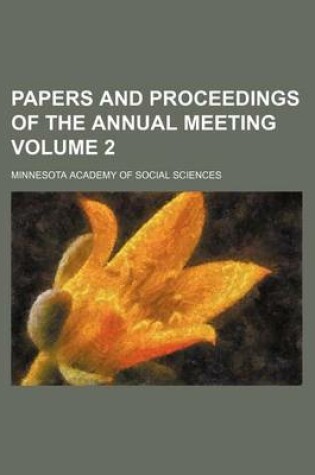 Cover of Papers and Proceedings of the Annual Meeting Volume 2