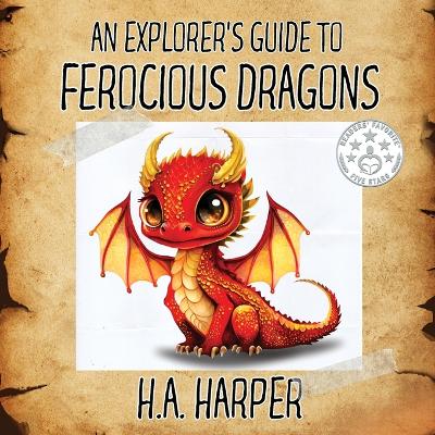 Book cover for An Explorer's Guide to Ferocious Dragons