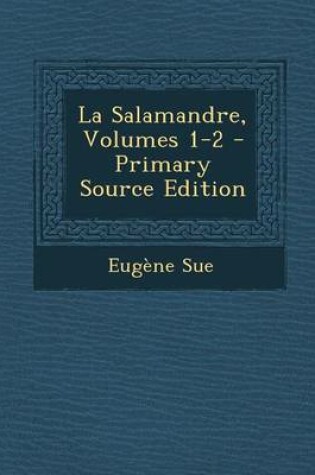 Cover of La Salamandre, Volumes 1-2