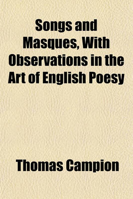 Book cover for Songs and Masques, with Observations in the Art of English Poesy