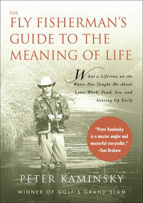 Book cover for The Fly Fisherman's Guide to the Meaning of Life