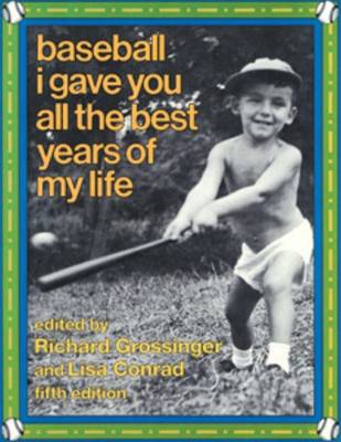 Book cover for Baseball, I Gave You All the Best Years of My Life