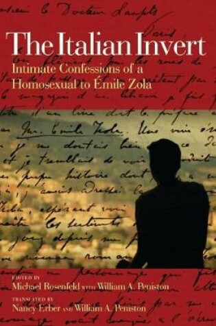 Cover of The Italian Invert - Intimate Confessions of a Homosexual to Emile Zola