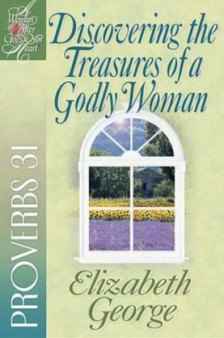 Cover of Discovering the Treasures of a Godly Woman