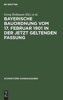 Cover of Bayerische Bauordnung Vom 17. Februar 1901 in Der Jetzt Geltenden Fassung
