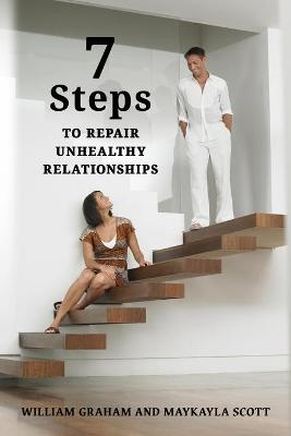 Book cover for 7 Steps to Repair Unhealthy Relationships