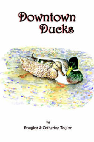 Cover of Downtown Ducks