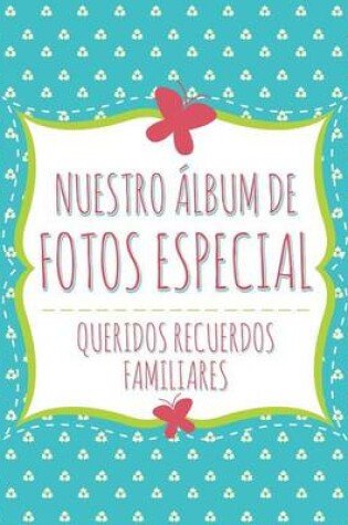 Cover of Nuestro Album de Fotos Especial