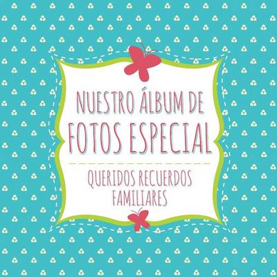 Book cover for Nuestro Album de Fotos Especial