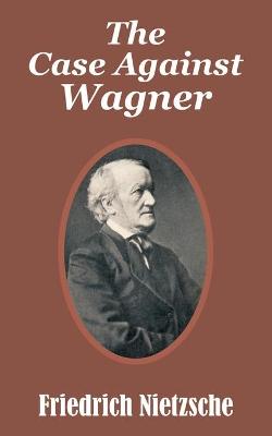 Book cover for The Case Against Wagner