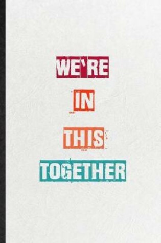 Cover of We're In This Together