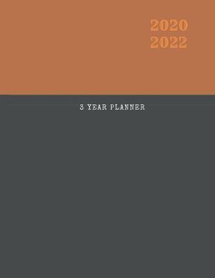 Book cover for 2020-2022 3 Year Planner Business Owner Monthly Calendar Goals Agenda Schedule Organizer