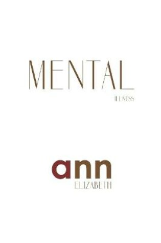 Cover of Mental Illness - Ann Elizabeth