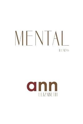 Book cover for Mental Illness - Ann Elizabeth
