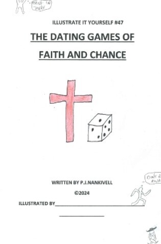 Cover of The Dating Games of Faith and Chance