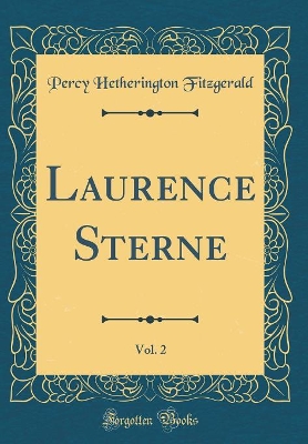 Book cover for Laurence Sterne, Vol. 2 (Classic Reprint)