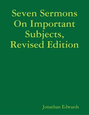 Book cover for Seven Sermons On Important Subjects, Revised Edition