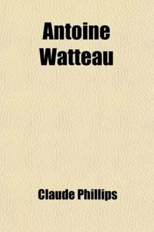 Cover of Antoine Watteau