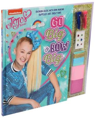 Book cover for Nickelodeon Jojo Siwa: Go Big & Bow Big