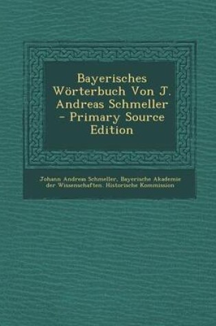 Cover of Bayerisches Worterbuch Von J. Andreas Schmeller