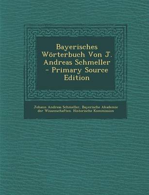 Book cover for Bayerisches Worterbuch Von J. Andreas Schmeller