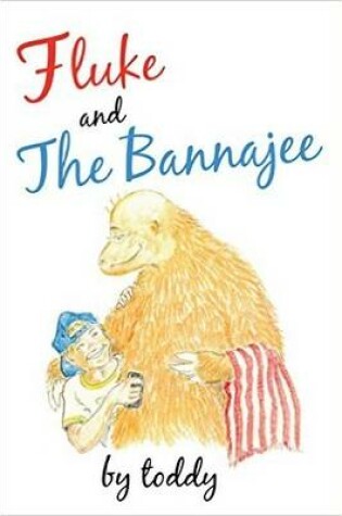 Cover of Fluke and the Bannajee