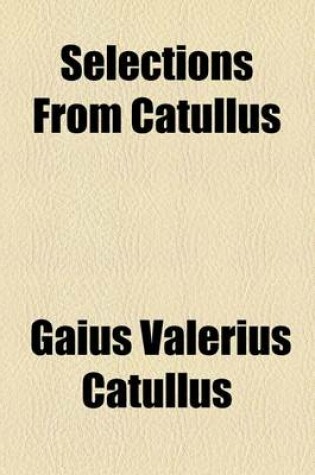 Cover of Selections from Catullus