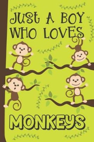 Cover of Just A Boy Who Loves Monkeys