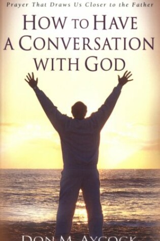 Cover of How to Have a Conversation with God