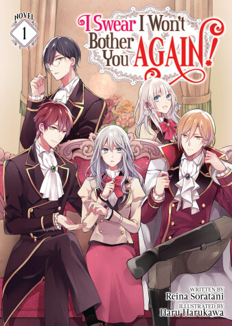 Book cover for I Swear I Won't Bother You Again! (Light Novel) Vol. 1