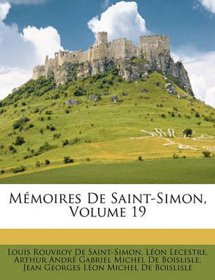 Book cover for Memoires de Saint-Simon, Volume 19