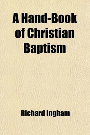 Cover of A Hand-Book on Christian Baptism