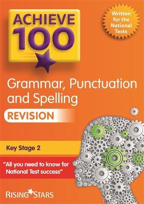 Book cover for Achieve 100 Grammar, Punctuation & Spelling Revision