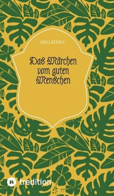 Book cover for Das Märchen vom guten Menschen