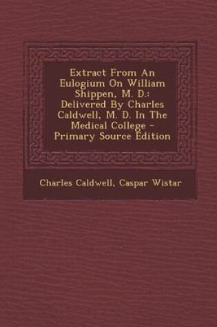 Cover of Extract from an Eulogium on William Shippen, M. D.