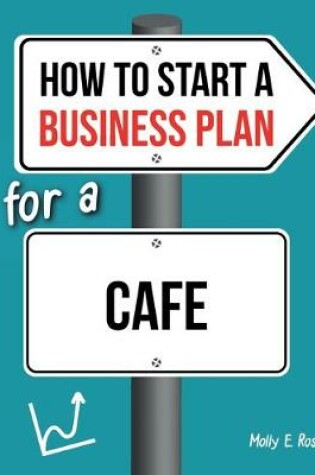 Cover of How To Start A Business Plan For A Cafe