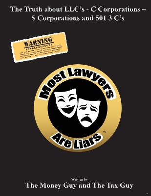 Book cover for Most Lawyers Are Liars - The Truth About LLC's - Updated