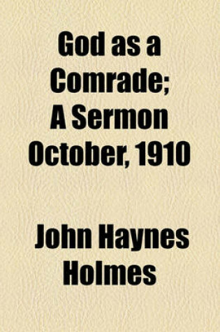 Cover of God as a Comrade; A Sermon October, 1910