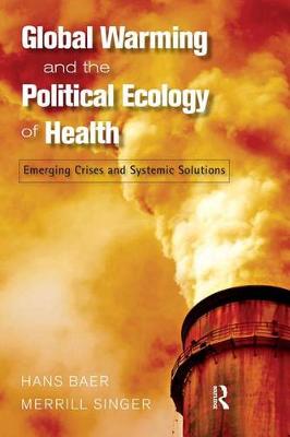 Book cover for Global Warming and the Political Ecology of Health