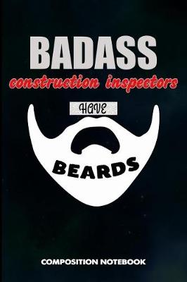 Book cover for Badass Construction Inspectors Have Beards
