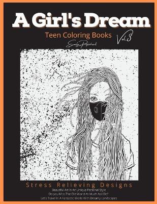 Book cover for A Girls Dream Teen Coloring Books Vol 3