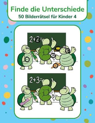 Book cover for Finde die Unterschiede - 50 Bilderrätsel für Kinder 4