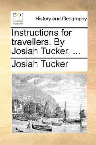 Cover of Instructions for Travellers. by Josiah Tucker, ...