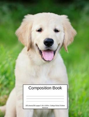 Book cover for Composition Book 100 Sheets/200 Pages/7.44 X 9.69 In. College Ruled/ Golden Retriever