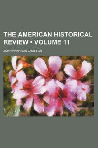 Cover of The American Historical Review Volume 11