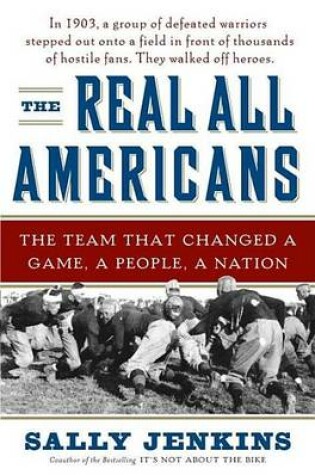 Cover of Real All Americans, The: The Team That Changed a Game, a People, a Nation